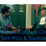 Tech Startups & IPOs - Michael Cattivera interview